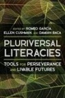 Damián Baca, Ellen Cushman, Romeo Garcia - Pluriversal Literacies