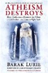 Barak Lurie - Atheism Destroys: How Godlessness Destroys the Pillars of Civilization--And How to Fight Back Volume 2