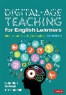 Corwin, Lisa M. Estrada, Lisa M. (Molloy College) Estrada, Lisa M. M. Estrada, Estrada Lisa M., Andrea Honigsfeld... - Digital-Age Teaching for English Learners