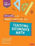 Andrea Negrete Cheng, Andrea Negrete Negrete Cheng, Corwin, Frederick L. Dillon, Frederick L. (Ideastream Dillon, Frederick L. L. Dillon... - Answers to Your Biggest Questions About Teaching Secondary Math