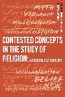 George D Chryssides, Amy Whitehead, Amy R Whitehead, George D. Chryssides, Chryssides George D., Amy Whitehead... - Contested Concepts in the Study of Religion