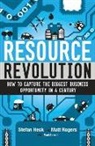 Stefan Heck, Matt Rogers - Resource Revolution: How to Capture the Biggest Business Opportunity in a Century