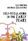 Sue Robson, Sue Zachariou Robson, Robson Sue, Antonia Zachariou - Self-Regulation in the Early Years