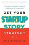 David Riemer - Get Your Startup Story Straight