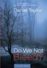 Daniel Taylor - Do We Not Bleed?: A Jon Mote Mystery