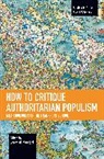 Jeremiah Morelock - How to Critique Authoritarian Populism
