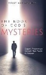 Trust and Glorify, Guy Wolek - The Book of God's Mysteries: Urgent Prophecies Uncode Two Paths to Heaven