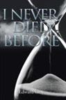 Edward Gray - I Never Died Before