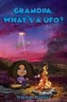 Tekpatzin Blazquez, Aaron Herrera, Natane Lim - Grandpa, What's a Ufo?