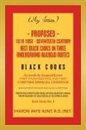 Sharon Kaye Hunt R. D. - (My Version) Proposed- 1619-1850 - Seventeeth Century Best Black Cooks on Three Underground Railroad Routes