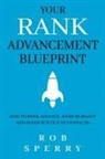 Rob Sperry - Your Rank Advancement Blueprint