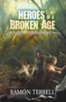 Ramon Terrell - Heroes of a Broken Age