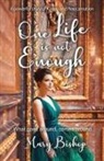 Mary Bishop - One Life is Not Enough