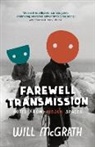 Will McGrath - Farewell Transmission