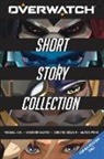 Michael Chu, Brandon Easton, Christie Golden, Alyssa Wong - Overwatch: Short Story Collection