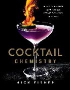 Nick Fisher - Cocktail Chemistry