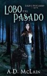 A. D. Mclain - Lobo Del Pasado