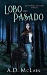 A. D. Mclain - Lobo Del Pasado