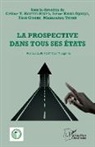 Téré Gogbe, Irène Kassi-Djodjo, Céline Yolande Koffie-Bikpo, Mamoutou Toure - La prospective dans tous ses états