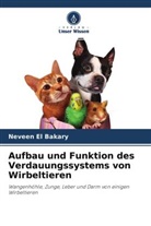 Neveen El Bakary - Aufbau und Funktion des Verdauungssystems von Wirbeltieren