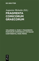 Augustus Meineke - Fragmenta comicorum Graecorum - Voluminis 2, Pars 1: Fragmenta poetarum comoediae antiquae continentis, pars prima