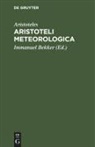 Aristoteles, Immanuel Bekker - Aristoteli Meteorologica