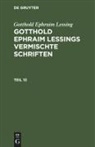 Gotthold Ephraim Lessing - Gotthold Ephraim Lessing: Gotthold Ephraim Lessings Vermischte Schriften - Teil 13: Gotthold Ephraim Lessing: Gotthold Ephraim Lessings Vermischte Schriften. Teil 13