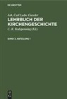 Joh. Carl Ludw. Gieseler, C. R. Redepenning - Joh. Carl Ludw. Gieseler: Lehrbuch der Kirchengeschichte - Band 3, Abteilung 1: Joh. Carl Ludw. Gieseler: Lehrbuch der Kirchengeschichte. Band 3, Abteilung 1