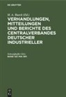 H. A. Bueck, Schweighoffer - Verhandlungen, Mitteilungen und Berichte des Centralverbandes Deutscher Industrieller - Band 122: Mai 1911