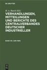 H. A. Bueck - Verhandlungen, Mitteilungen und Berichte des Centralverbandes Deutscher Industrieller - Band 110: Juni 1908