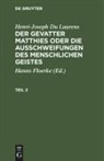 Henri-Joseph Du Laurens, Hanns Floerke - Henri-Joseph Du Laurens: Der Gevatter Matthies oder die Ausschweifungen des menschlichen Geistes - Teil 2: Henri-Joseph Du Laurens: Der Gevatter Matthies oder die Ausschweifungen des menschlichen Geistes. Teil 2