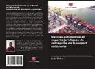 Dado Tafra - Navires autonomes et aspects juridiques de entreprise de transport autonome