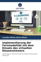 Lourdes María Serra Otero - Implementierung der Fernmodalität mit dem Einsatz des virtuellen Klassenzimmers