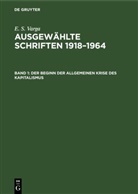 E. S. Varga - E. S. Varga: Ausgewählte Schriften 1918-1964 - Band 1: Der Beginn der allgemeinen Krise des Kapitalismus