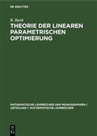 B. Bank, J. Guddat, H. Hollatz, F. No¿i¿ka, F. Nozicka - Theorie der linearen parametrischen Optimierung