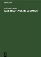 Karl-Heinz Hüter - Das Bauhaus in Weimar