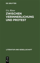 Utz Riese - Zwischen Verinnerlichung und Protest