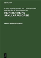 Heinrich Heine, Pierre Grappin, Klassik Stiftung Weimar und Centre National de la Recherche Scientifique - Heinrich Heine Säkularausgabe - Band 13: Poëms et Légendes