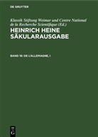 Heinrich Heine, Klassik Stiftung Weimar und Centre National de la Recherche Scientifique, Claude Pichois - Heinrich Heine Säkularausgabe - Band 16: De l'Allemagne, I