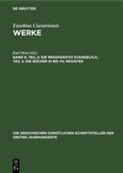 Eusebius Caesariensis, Karl Mras - Eusebius Caesariensis: Werke - Band 8, Teil 2: Die Praeparatio Evangelica, Teil 2: Die Bücher XI bis XV, Register