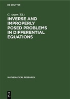 G. Anger - Inverse and Improperly Posed Problems in Differential Equations