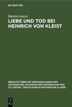 Martin Lintzel - Liebe und Tod bei Heinrich von Kleist