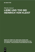 Martin Lintzel - Liebe und Tod bei Heinrich von Kleist