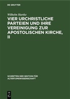 Wilhelm Hartke - Vier urchristliche Parteien und ihre Vereinigung zur Apostolischen Kirche, II