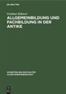 Friedmar Kühnert - Allgemeinbildung und Fachbildung in der Antike