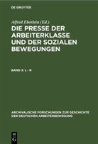 Alfred Eberlein - Die Presse der Arbeiterklasse und der Sozialen Bewegungen - Band 3: L - R