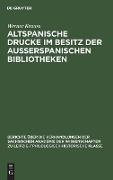 Werner Krauss - Altspanische Drucke im Besitz der ausserspanischen Bibliotheken