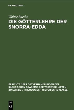 Walter Baetke - Die Götterlehre der Snorra-Edda