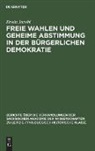 Erwin Jacobi - Freie Wahlen und Geheime Abstimmung in der bürgerlichen Demokratie