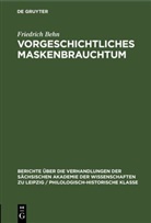 Friedrich Behn - Vorgeschichtliches Maskenbrauchtum